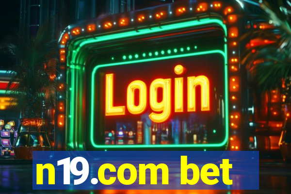 n19.com bet